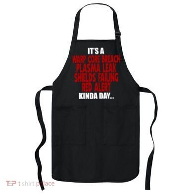 It's A Warp Core Plasma Leak Shield Funny Meme Apron