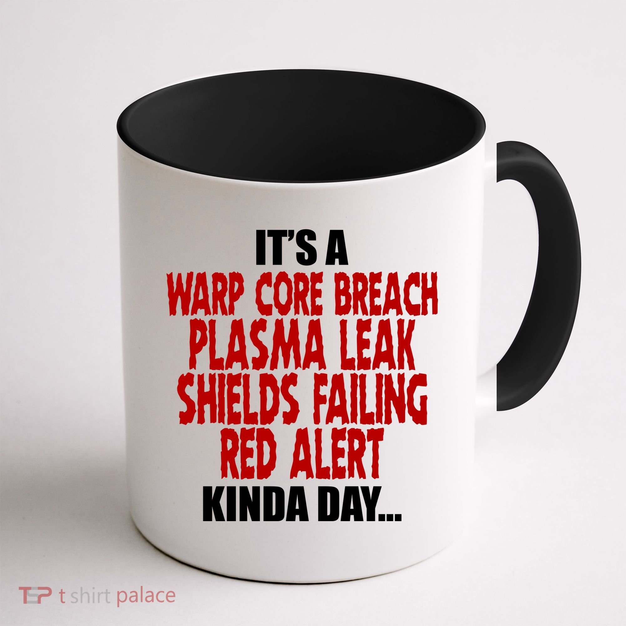 It's A Warp Core Plasma Leak Shield Funny Meme Coffee Mug