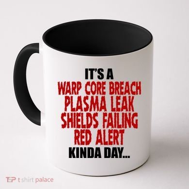 It's A Warp Core Plasma Leak Shield Funny Meme Coffee Mug
