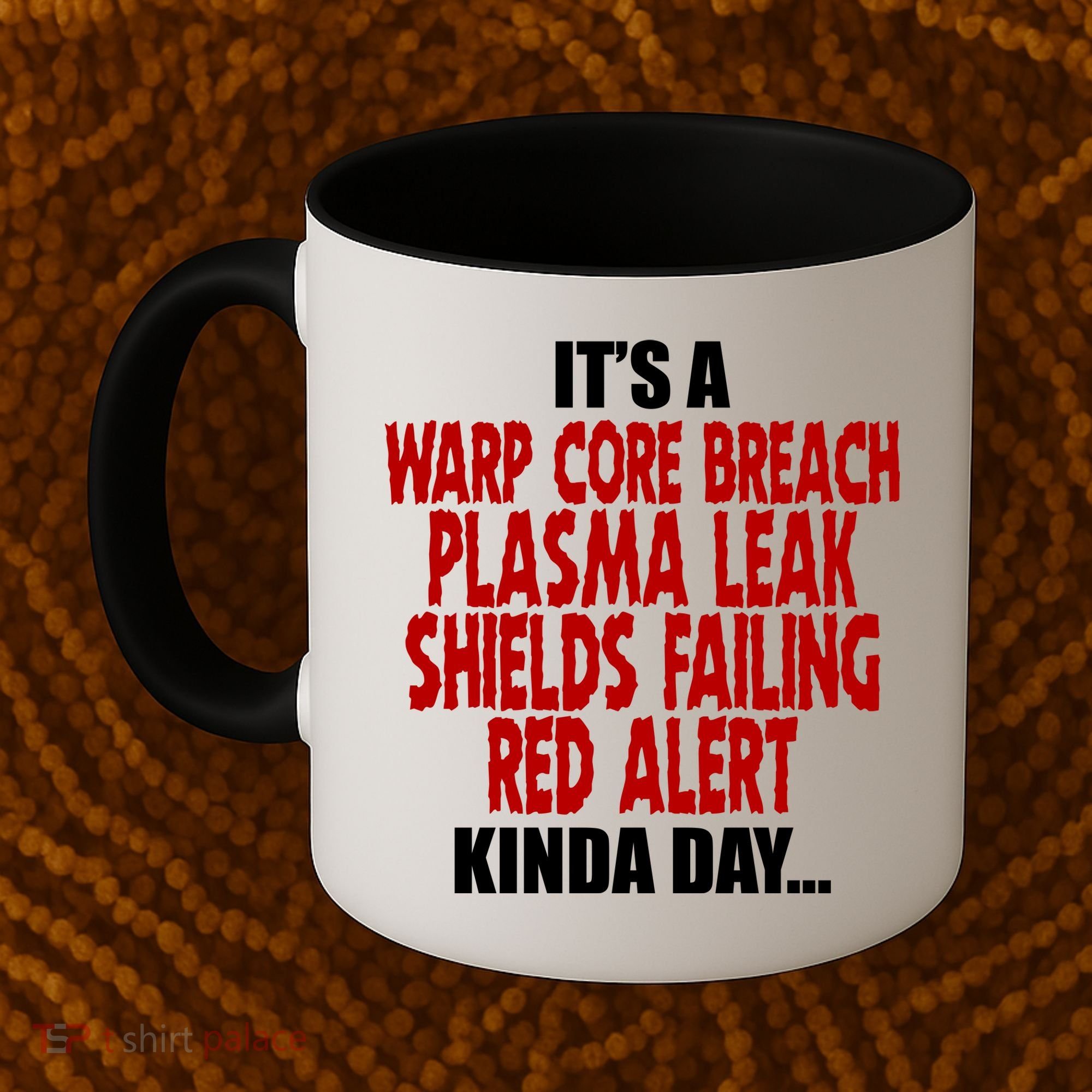 It's A Warp Core Plasma Leak Shield Funny Meme Coffee Mug