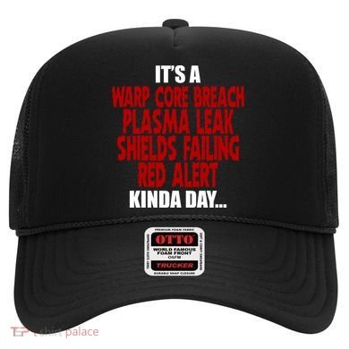 It's A Warp Core Plasma Leak Shield Funny Meme Hat