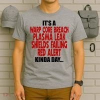 It's A Warp Core Plasma Leak Shield Funny Meme T-Shirt thumb 6