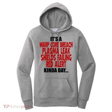 It's A Warp Core Plasma Leak Shield Funny Meme Women's Hoodie