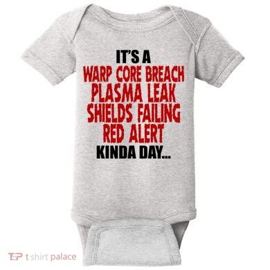 It's A Warp Core Plasma Leak Shield Funny Meme Baby Bodysuit