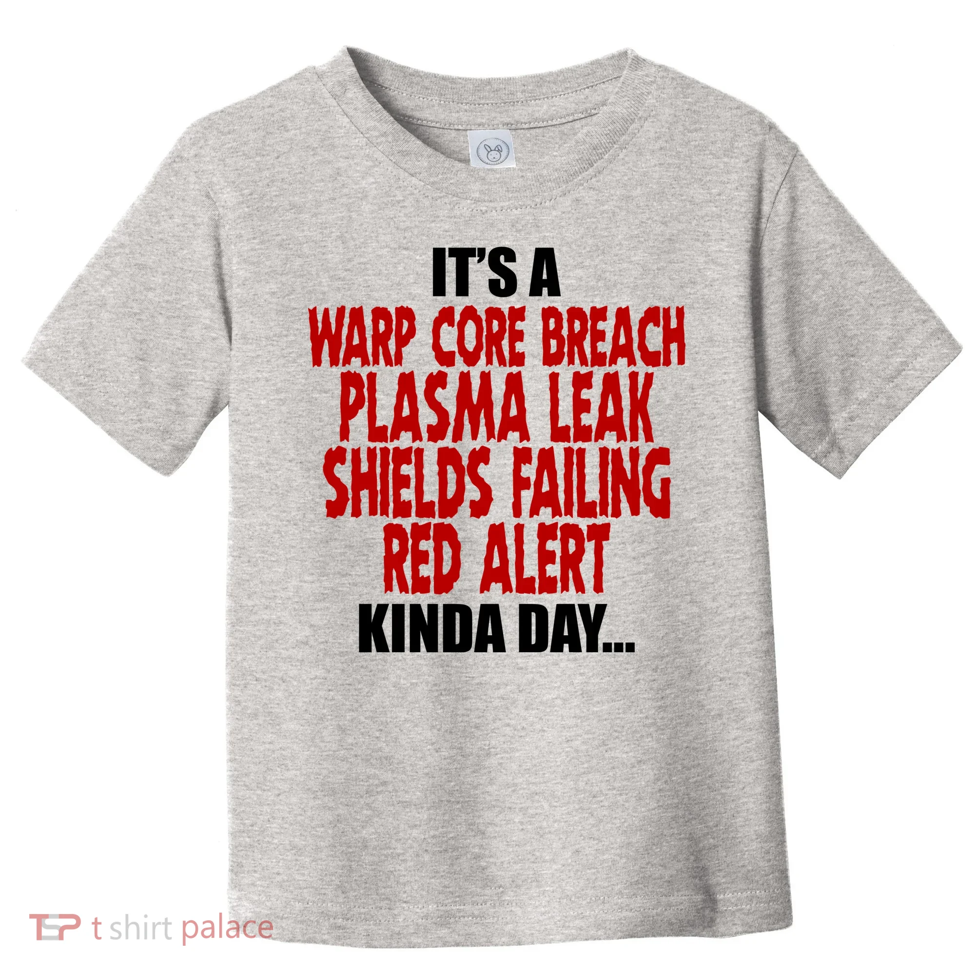 It's A Warp Core Plasma Leak Shield Funny Meme Toddler T-Shirt
