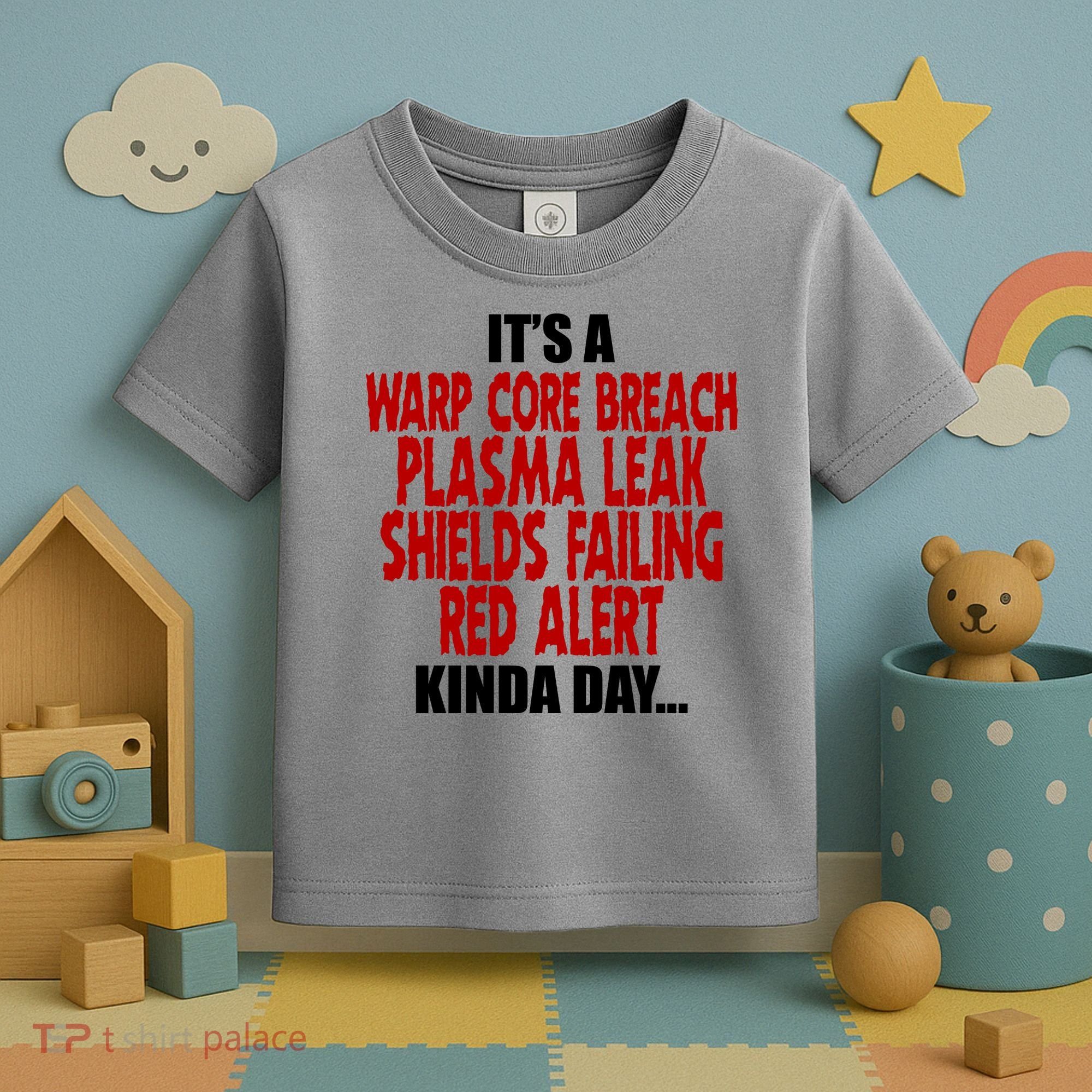 It's A Warp Core Plasma Leak Shield Funny Meme Toddler T-Shirt