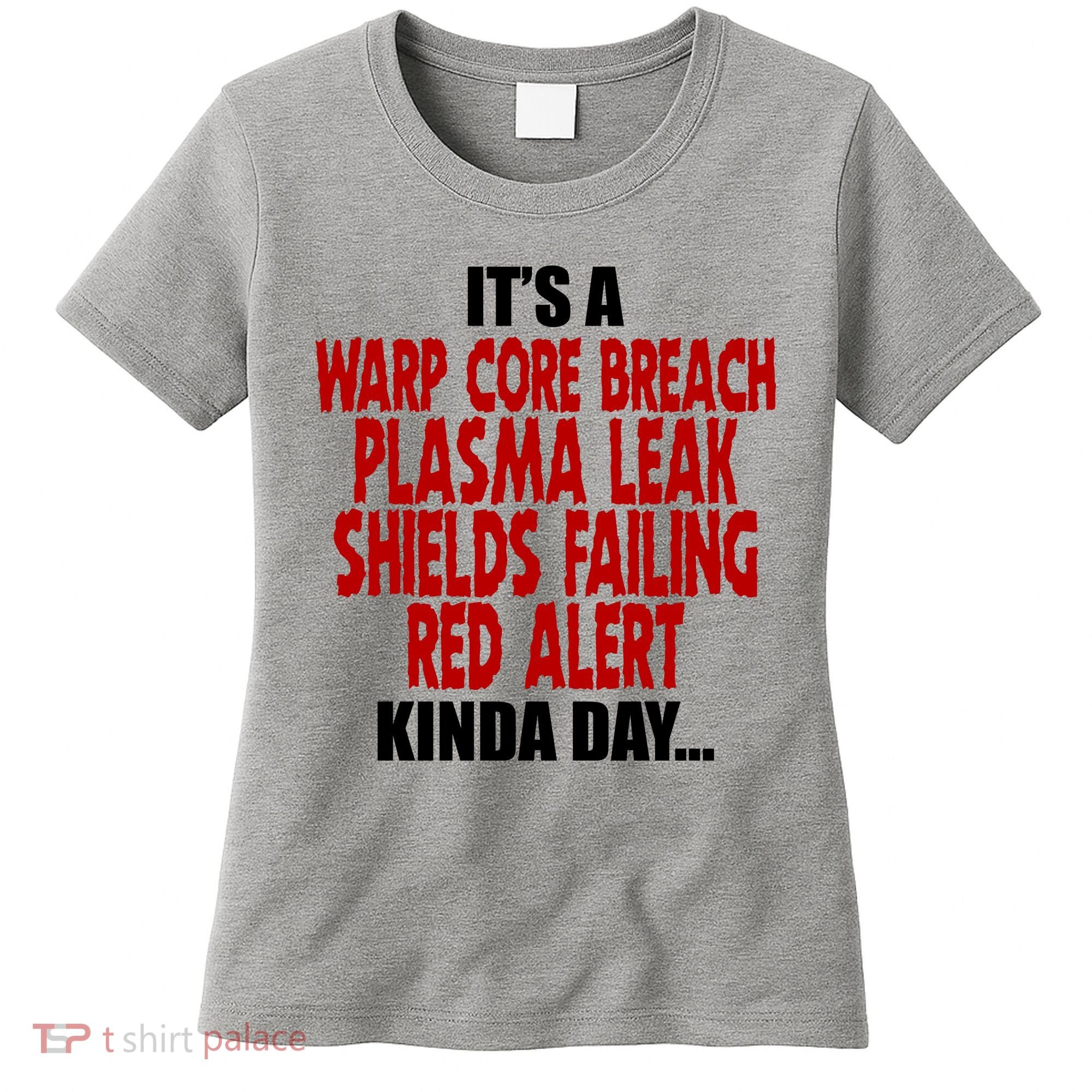 It's A Warp Core Plasma Leak Shield Funny Meme Women's T-Shirt