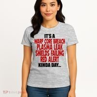 It's A Warp Core Plasma Leak Shield Funny Meme Women's T-Shirt thumb 4