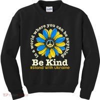 In A World Where You Can Be Anything Be Kind # Stand With Ukraine Kids Sweatshirt thumb 0