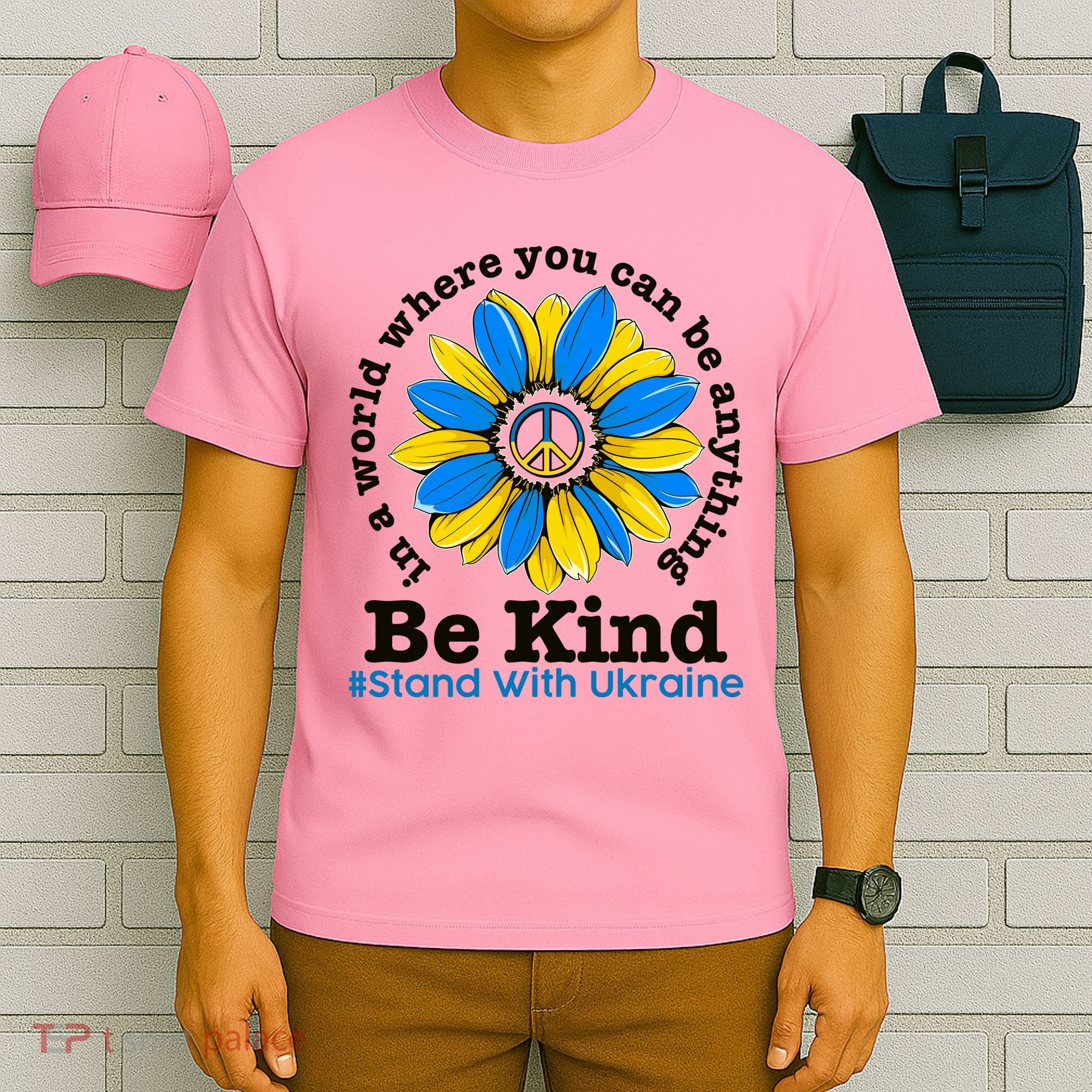In A World Where You Can Be Anything Be Kind # Stand With Ukraine T-Shirt