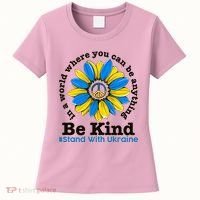 In A World Where You Can Be Anything Be Kind # Stand With Ukraine Women's T-Shirt thumb 0