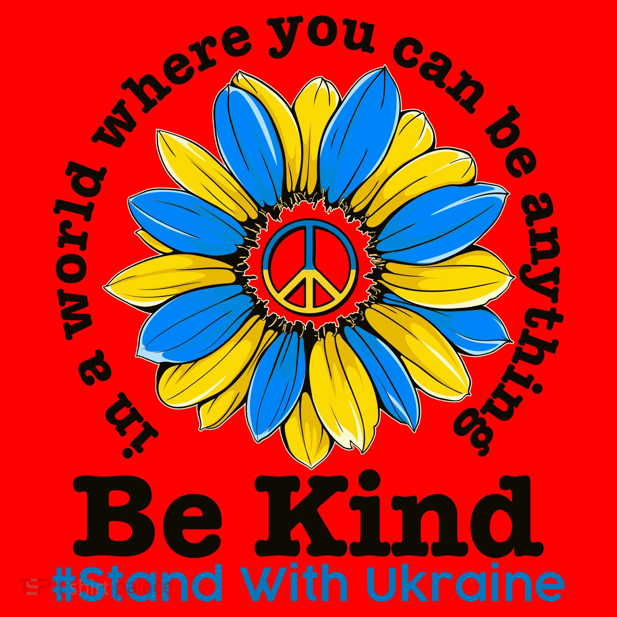 In A World Where You Can Be Anything Be Kind # Stand With Ukraine Santa Hat