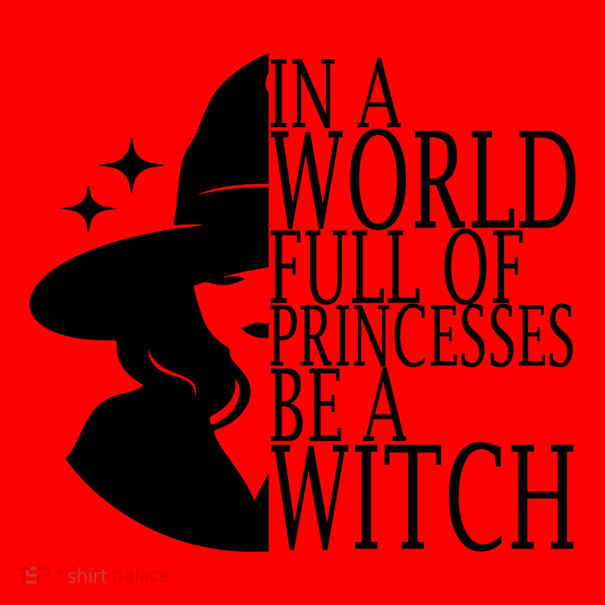 In A World Full Of Princesses Be A Witch Halloween Santa Hat