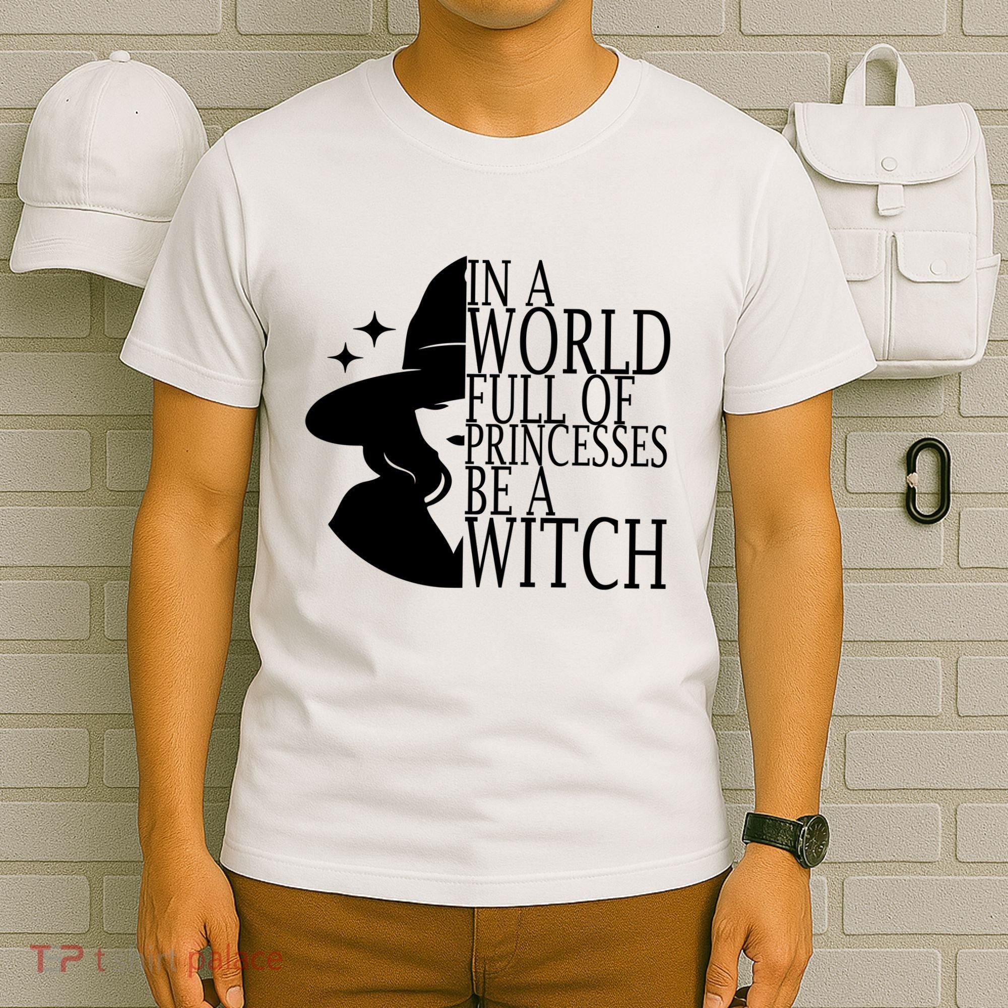 In A World Full Of Princesses Be A Witch Halloween T-Shirt