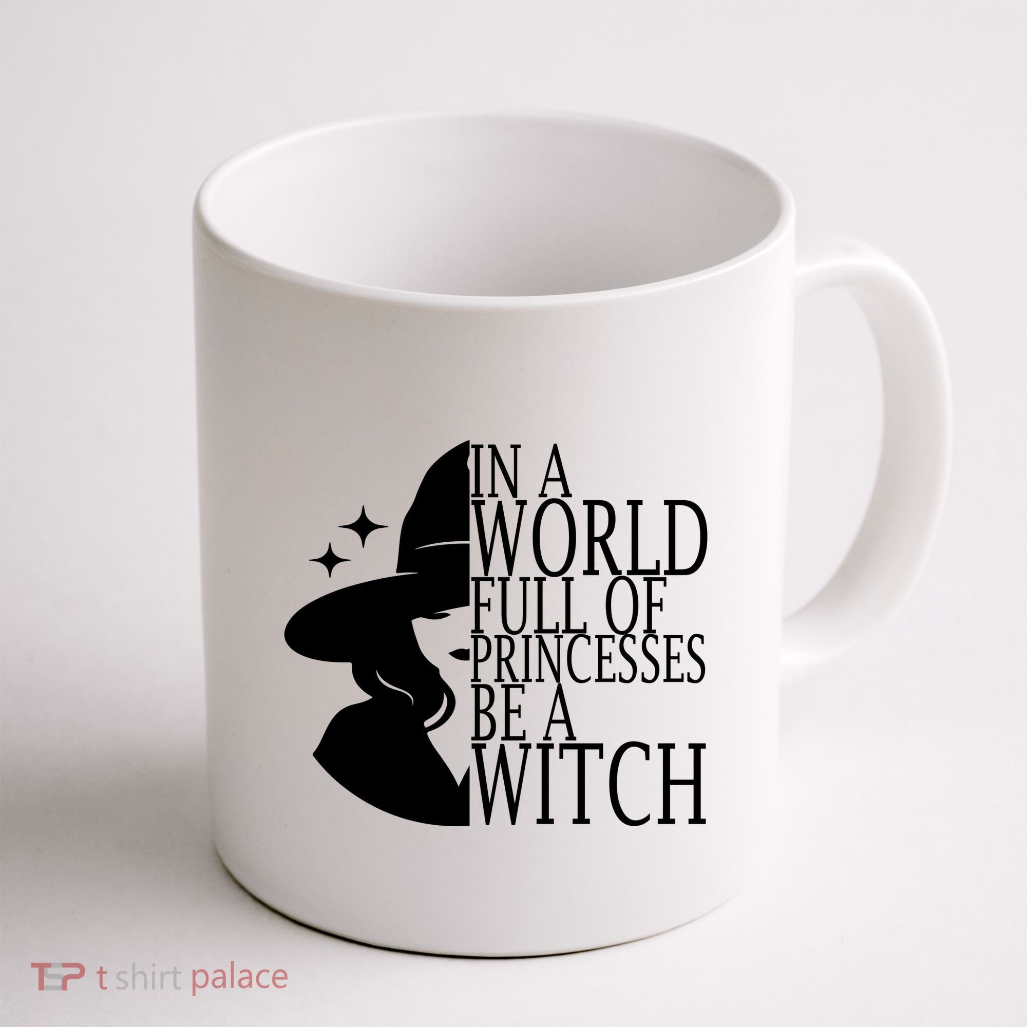 In A World Full Of Princesses Be A Witch Halloween Coffee Mug