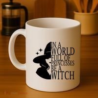 In A World Full Of Princesses Be A Witch Halloween Coffee Mug thumb 4