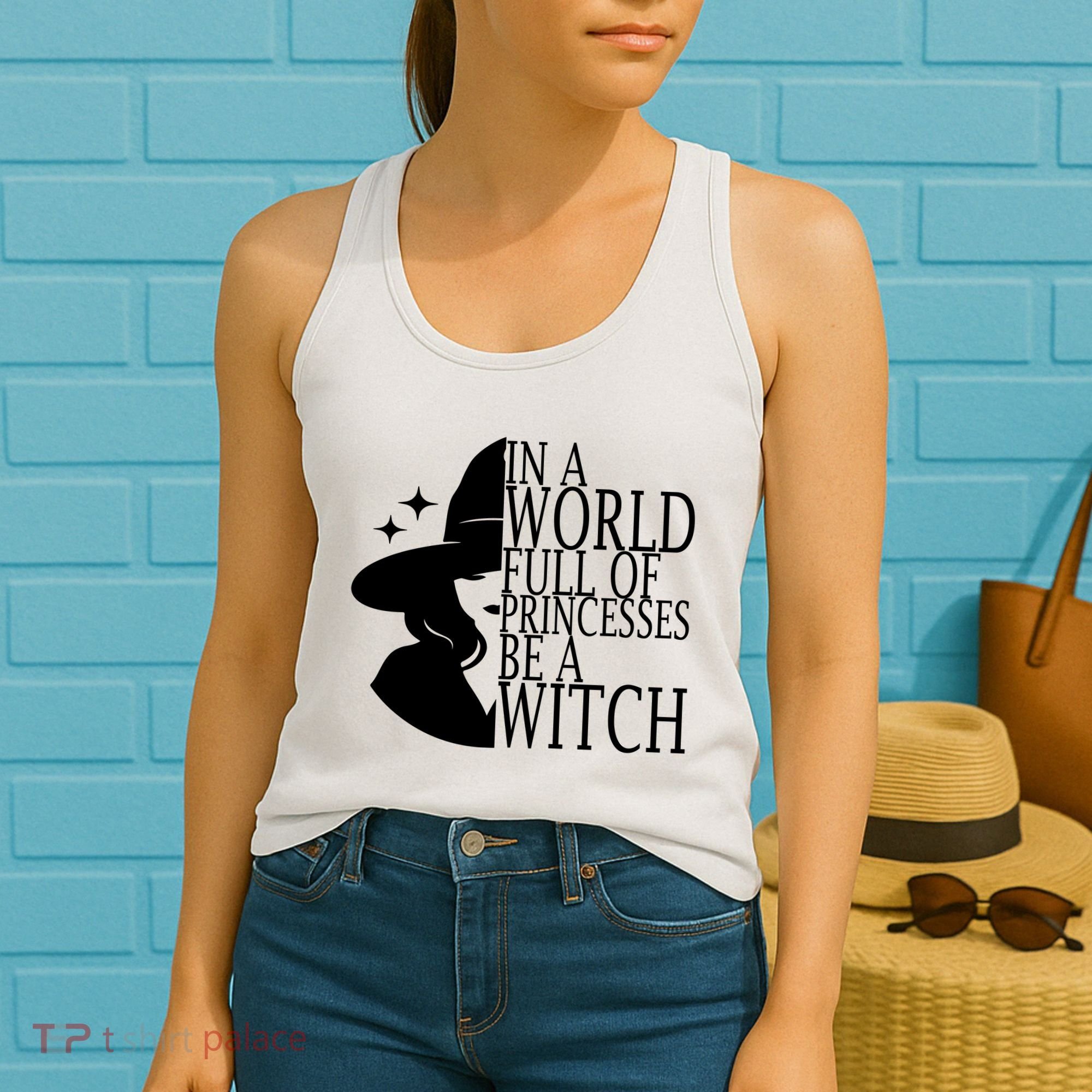 In A World Full Of Princesses Be A Witch Halloween Women's Tank Top