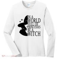 In A World Full Of Princesses Be A Witch Halloween Women's Long Sleeve Shirt thumb 0