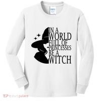 In A World Full Of Princesses Be A Witch Halloween Kids Long Sleeve Shirt thumb 0