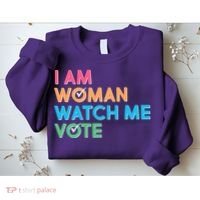I Am Woman Watch Me Vote Sweatshirt thumb 2