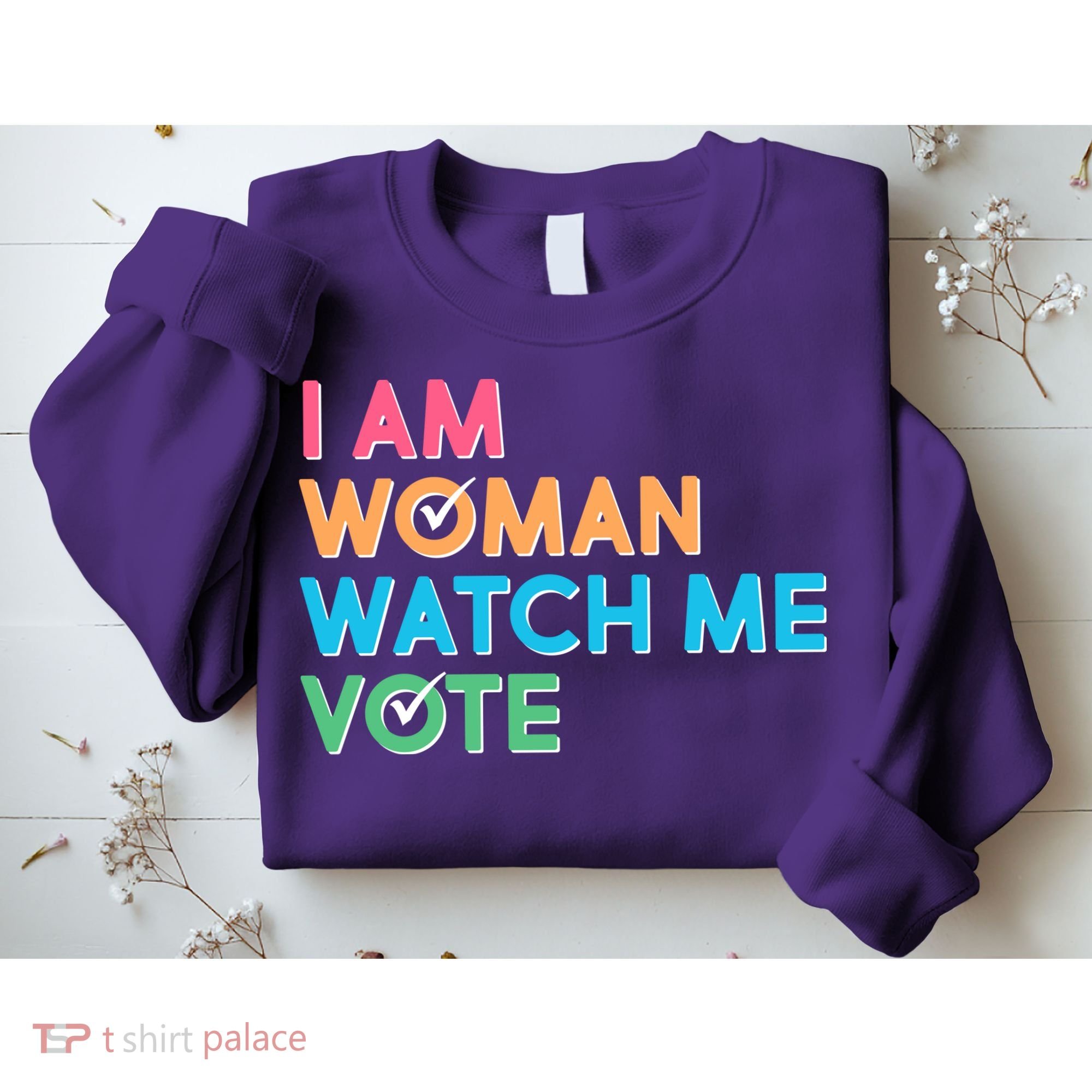 I Am Woman Watch Me Vote Sweatshirt