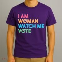 I Am Woman Watch Me Vote T-Shirt thumb 3