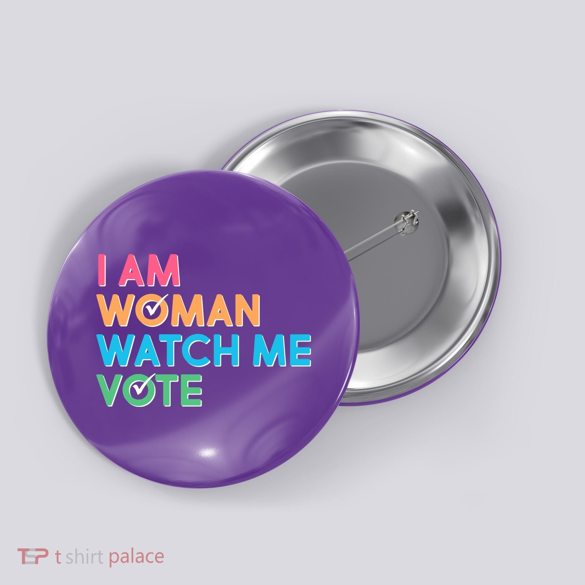 I Am Woman Watch Me Vote Button