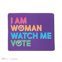 I Am Woman Watch Me Vote Mousepad thumb 0