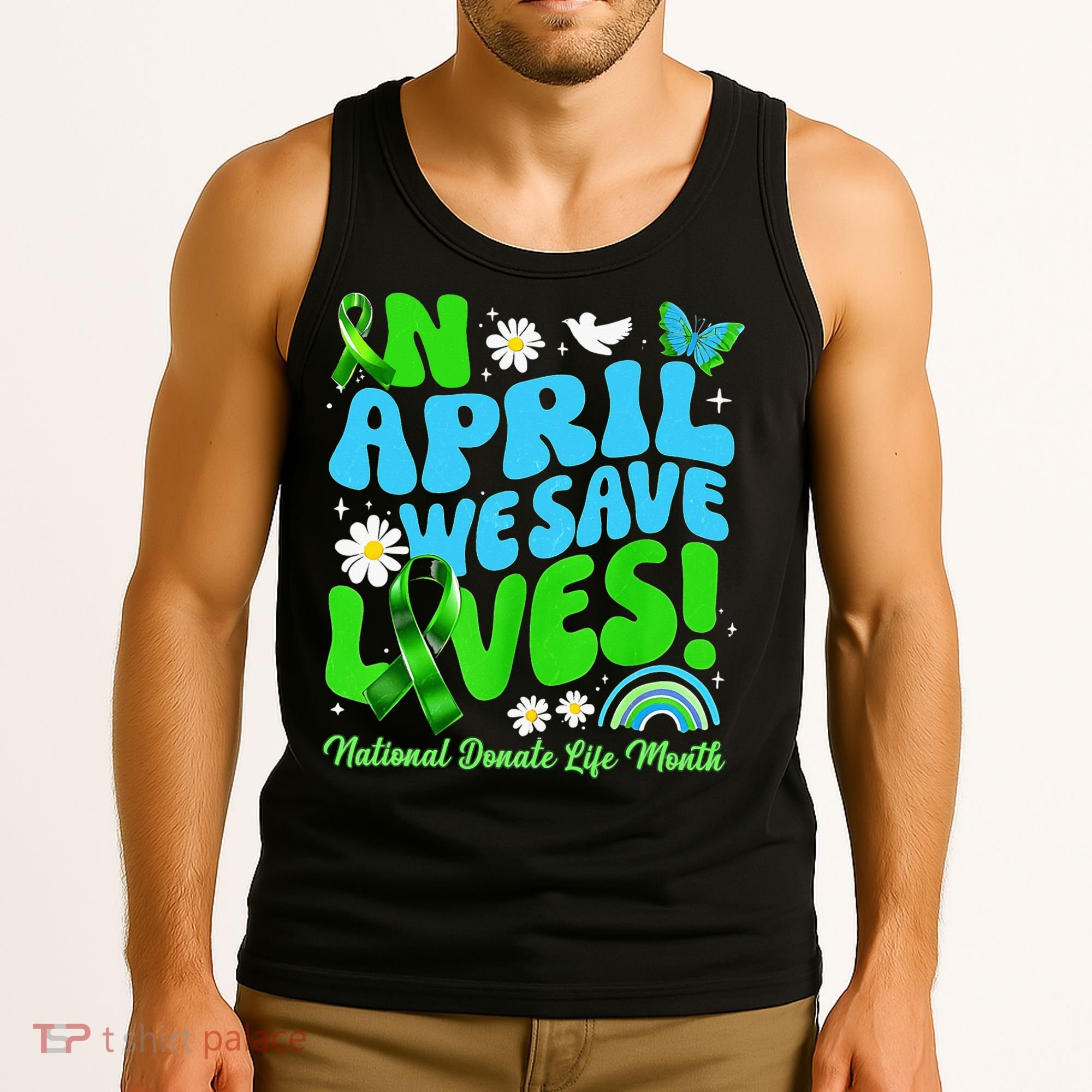 In April We Save Lives Organ Donate Life Month Tank Top