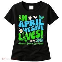 In April We Save Lives Organ Donate Life Month Women's T-Shirt thumb 0
