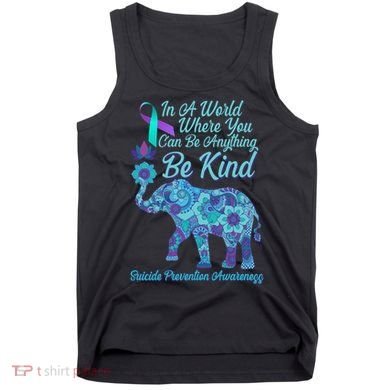 In A World Where You Can Be Anything Be Kind Elephant Tank Top