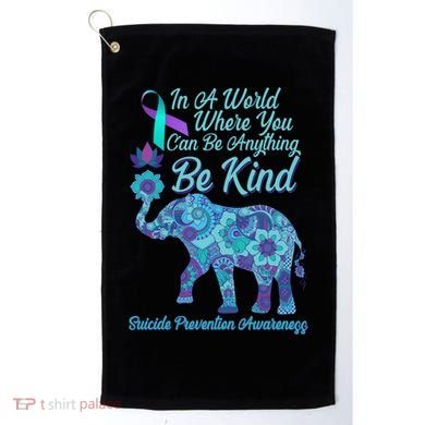 In A World Where You Can Be Anything Be Kind Elephant Golf Towel