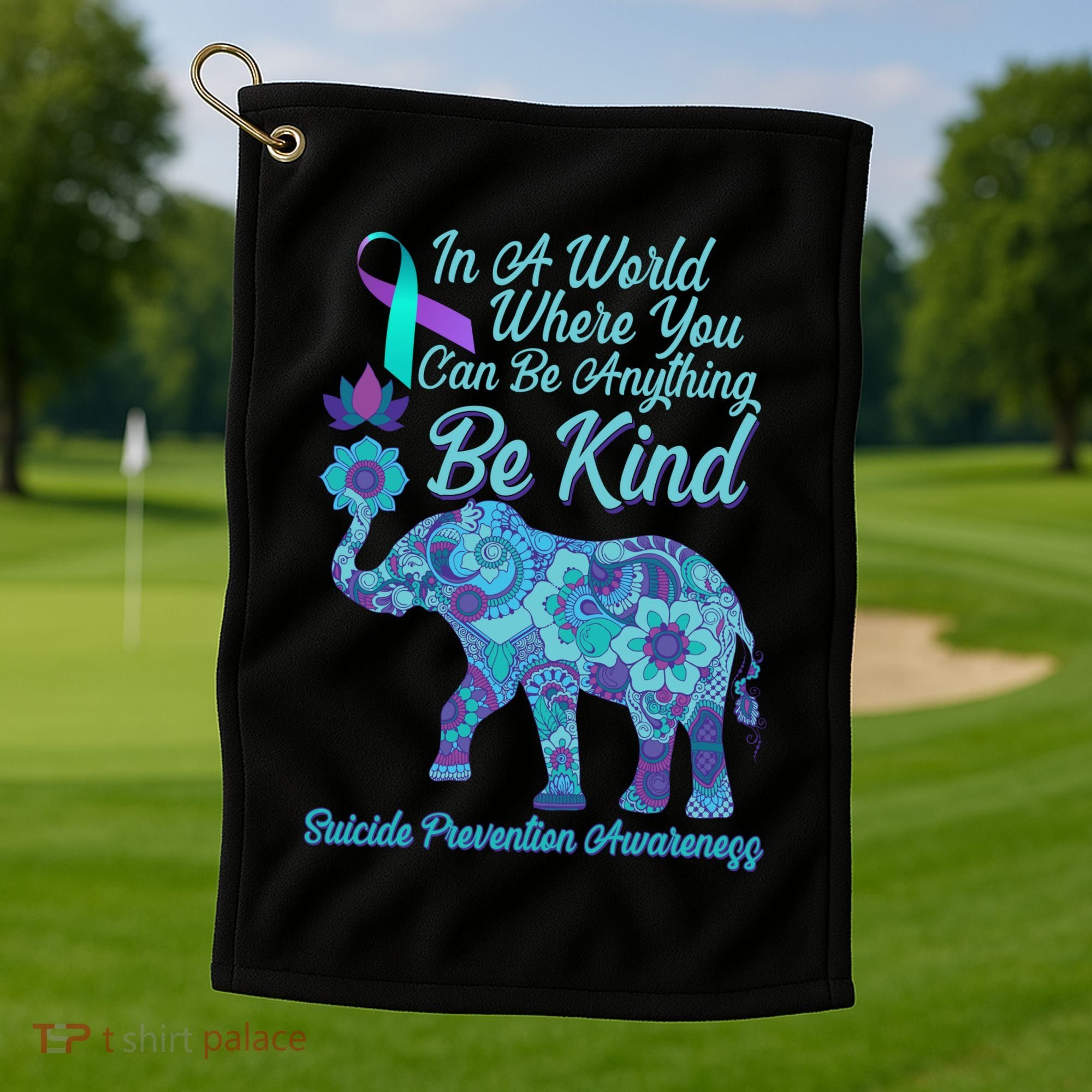 In A World Where You Can Be Anything Be Kind Elephant Golf Towel