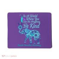 In A World Where You Can Be Anything Be Kind Elephant Mousepad thumb 0