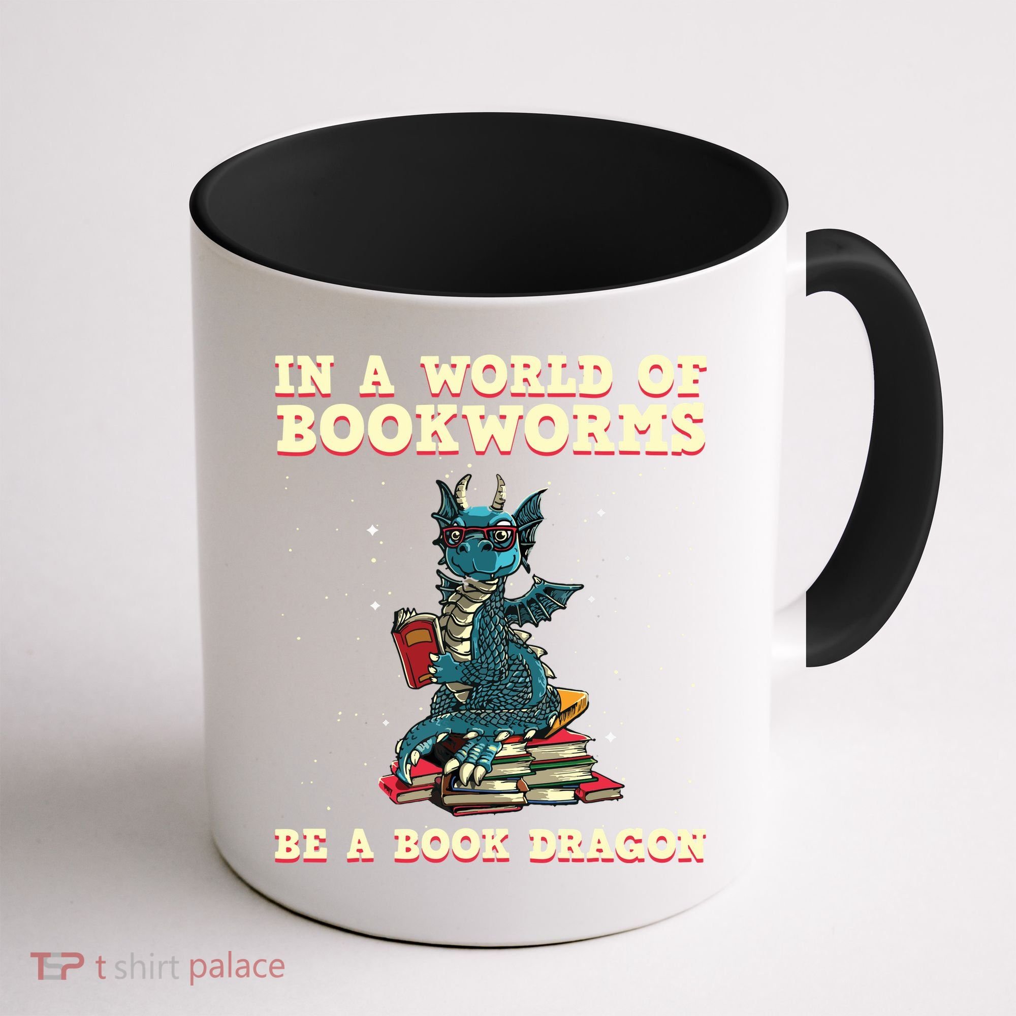 In A World Full Of Bookworms Be A Book Dragon Coffee Mug
