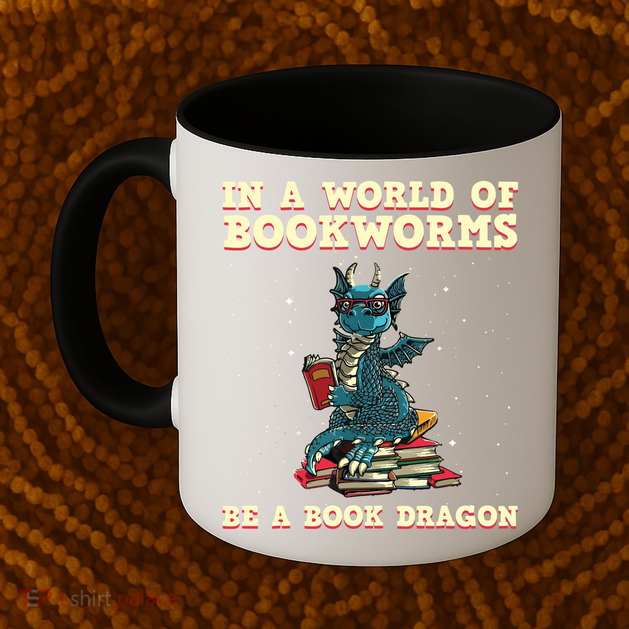 In A World Full Of Bookworms Be A Book Dragon Coffee Mug