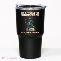 In A World Full Of Bookworms Be A Book Dragon Tumbler thumb 0