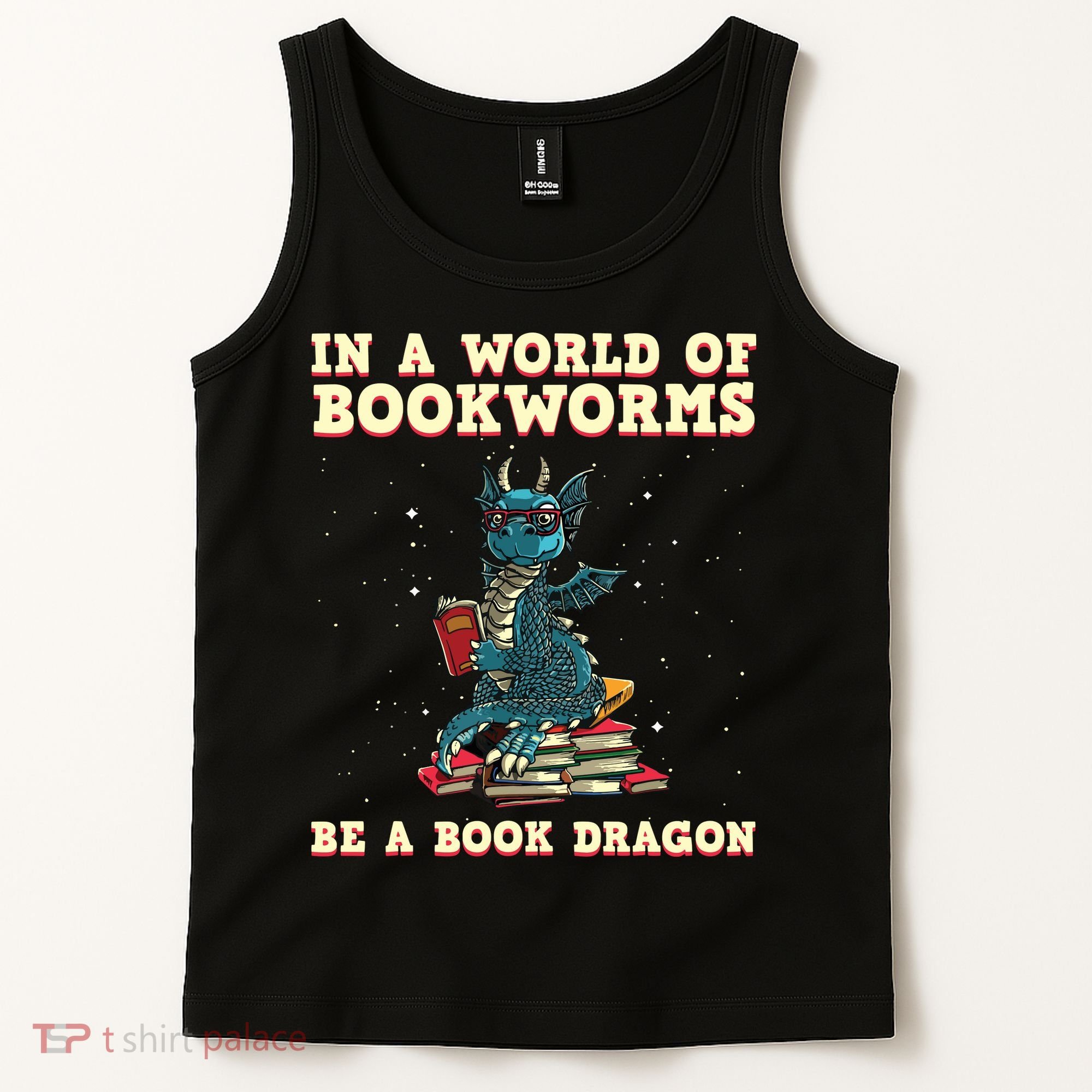 In A World Full Of Bookworms Be A Book Dragon Tank Top
