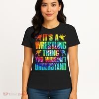 It's A Wrestling Thing You Wouldn't Understand  Fan Fighter  Women's T-Shirt thumb 4