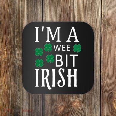 I'm A Wee Bit Irish Coaster
