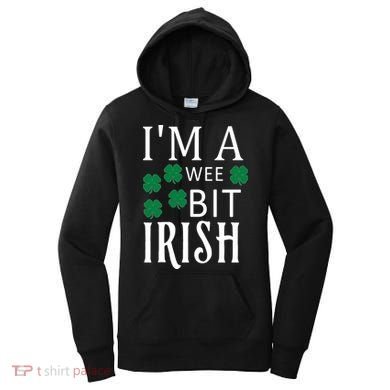 I'm A Wee Bit Irish Women's Hoodie