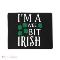 I'm A Wee Bit Irish Mousepad thumb 0