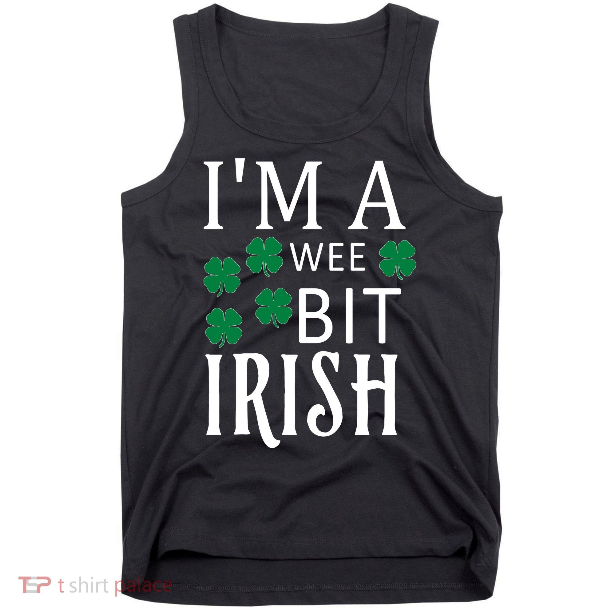 I'm A Wee Bit Irish Tank Top