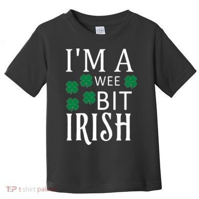 I'm A Wee Bit Irish Toddler T-Shirt
