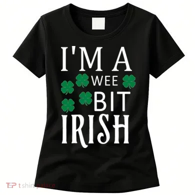 I'm A Wee Bit Irish Women's T-Shirt