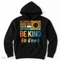 In A World Where You Can Be Anything Be Kind ASL Sunflower Hoodie thumb 0