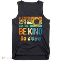 In A World Where You Can Be Anything Be Kind ASL Sunflower Tank Top thumb 0