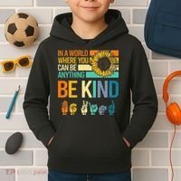 In A World Where You Can Be Anything Be Kind ASL Sunflower Kids Hoodie thumb 2