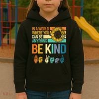 In A World Where You Can Be Anything Be Kind ASL Sunflower Kids Hoodie thumb 3