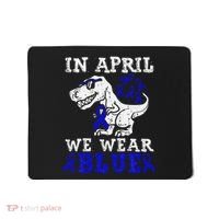 In April We Wear Blue T rex Dinosaur Child Abuse Prevention Mousepad thumb 0